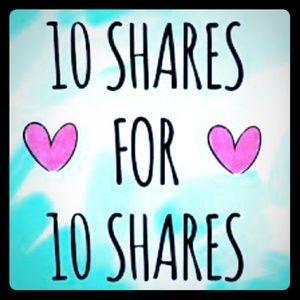 Share 10 & Comment, Then I'll Share 10 of yours!!!